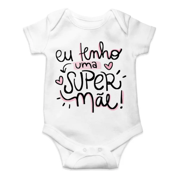 Roupa De Bebê Personalizado Menina Eu Tenho Uma Super Mãe